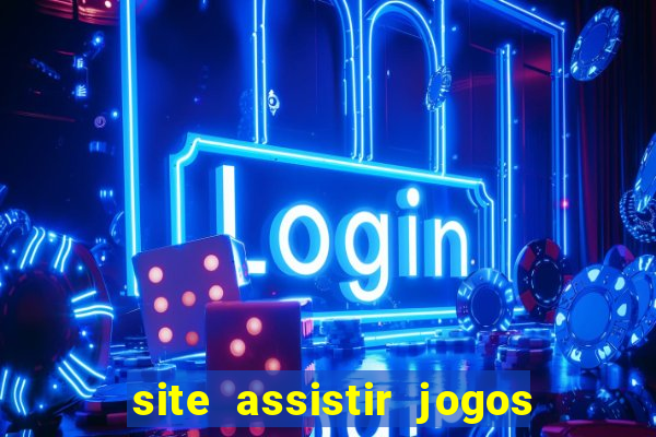 site assistir jogos de futebol